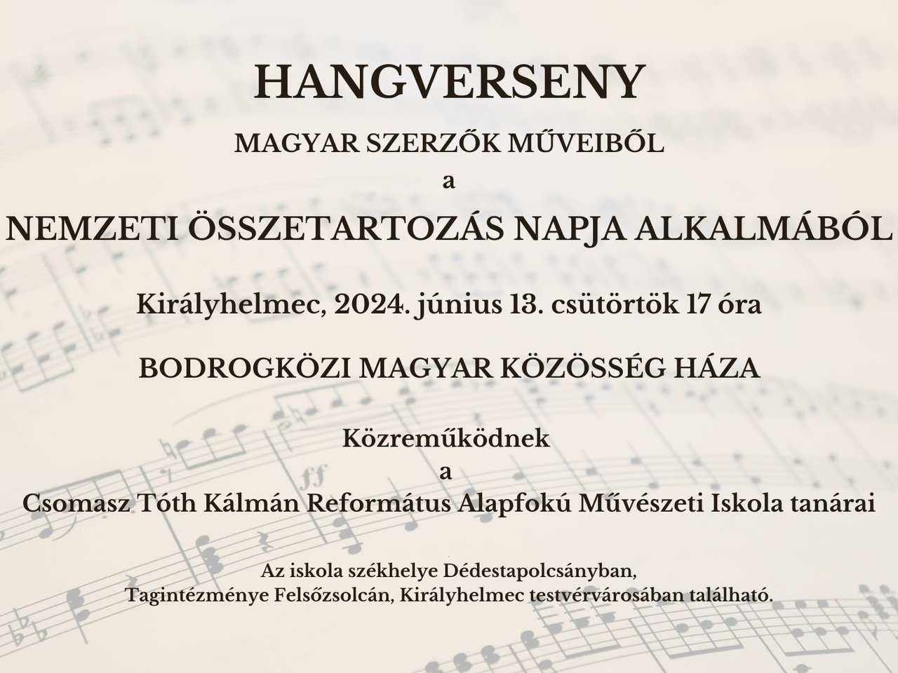 2. HANGVERSENY a NEMZETI ÖSSZETARTOZÁS NAPJA ALKALMÁBÓL 2024. június 13. csütörtök 17 óra Királyhelmec Bodrogközi Magyar Közösség Háza Közreműködnek a Csomasz Tóth Kálm (1)